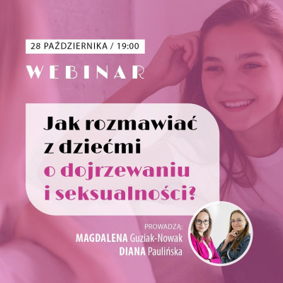Webinar: Jak rozmawiać z dziećmi o dojrzewaniu i seksualności – bez wstydu i stresu? - zaproszenie